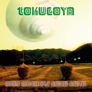 ACID MOTHERS GURU GURU – ‘Tokugoya’ cover album
