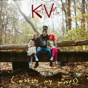 KURT VILE – ‘(Watch My Moves)’ cover album