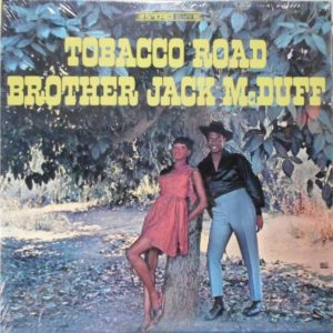 BROTHER JACK MCDUFF: “Tobacco Road” cocer album