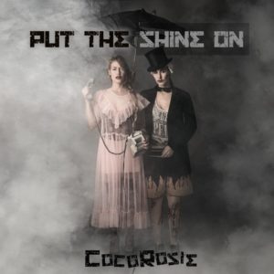 COCOROSIE- “Put The Shine On”