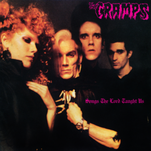 CRAMPS- “Songs The Lord Taughts Us”