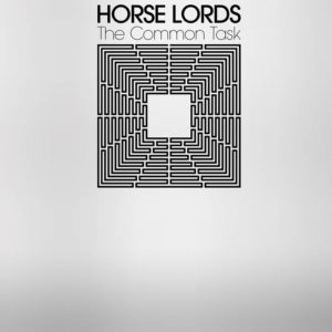 HORSE LORDS: “The Common Task”