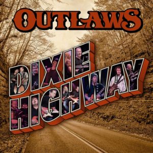 OUTLAWS- “Dixie Highway”