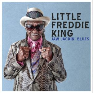 LITTLE FREDDIE KING- “Jaw Jackin’ Blues”