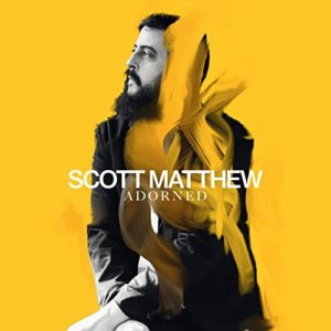 SCOTT MATTHEW- “Adorned”