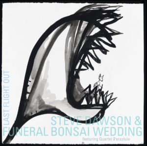 Cover album STEVE DAWSON & FUNERAL BONSAI WEDDING- “Last Fight Out”