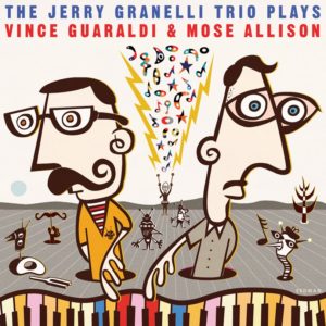 Cover album THE JERRY GRANELLI TRIO- Plays The Music Of Vince Guaraldi & Mose Alison