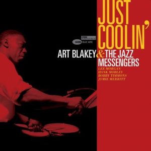 ART BLACKEY & THE JAZZ MESSENGERS- “Just Coolin’” cover album