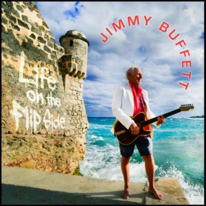 Cover album JIMMY BUFFETT- “Life On The Flip Side”