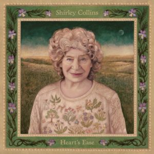 SHIRLEY COLLINS- “Heart’s Ease” cover album