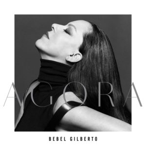 BEBEL GILBERTO- “Agora” cover album