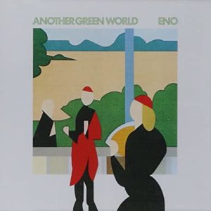 BRIAN ENO- “Another Green World” cover album