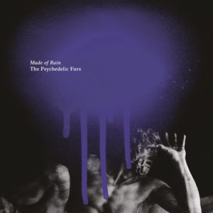 PSYCHEDELIC FURS- “Made Of Rain” cover album