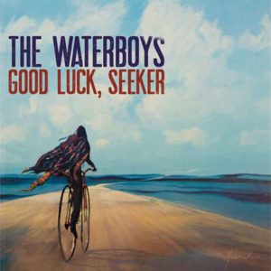 WATERBOYS- “Good Luck Seeker” cover album