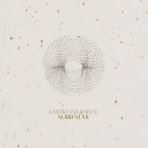 DMITRY EVGRAFOV- “Surrender” cover album