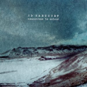 ED HARCOURT- “Monochrome To Colour” cover album