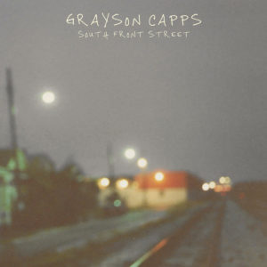 GRAYSON CAPPS- “South Front Street” cover album