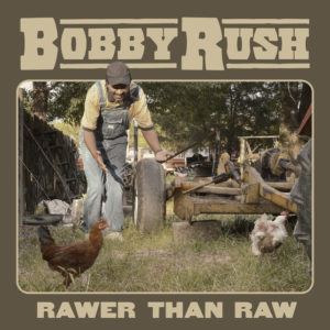BOBBY RUSH: “Rawer Than Raw” cover album