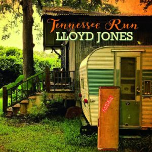 LLOYD JONES: “Tennessee Run” cover album
