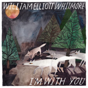 WILLIAM ELLIOTT WHITMORE: “I’m With You” cover album