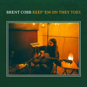 BRENT COBB: “Keep ’Em On They Toes” cover album