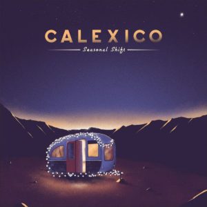 CALEXICO: “Seasonal Shift” cover album