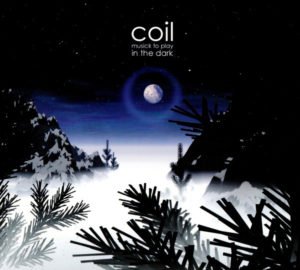 COIL: “Musick To Play In The Dark Vol. 1” cover album