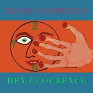 ELVIS COSTELLO: “Hey Clockface” cover album
