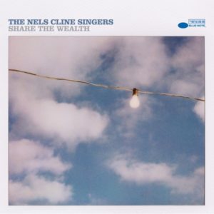 NELS CLINE SINGERS: “Share The Wealth” cover album