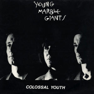 YOUNG MARBLE GIANTS: “Colossal Youth” cover album