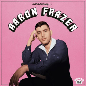 AARON FRAZER: “Introducing…” cover album