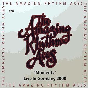 AMAZING RHYTHM ACES: “Moments: Live In Germany 2000” cover album