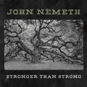 JOHN NEMETH: “Stronger Than Strong” cover album