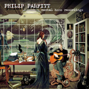 PHILIP PARFITT: “Mental Home Recordings” cover album