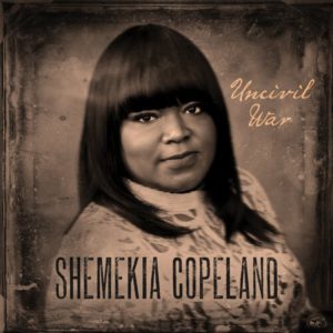 SHEMEKIA COPELAND: “Uncivil War” cover album