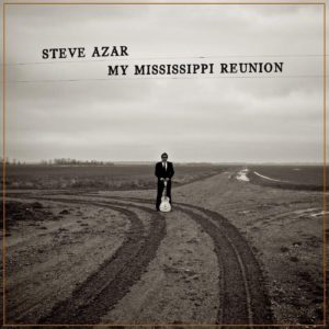 STEVE AZAR: “My Mississippi Reunion” cover album