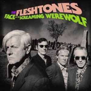 THE FLESHTONES: “Face Of The Screaming Warewolf” cover album