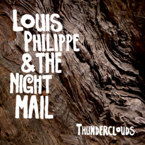 LOUIS PHILIPPE & THE NIGHT MAIL: “Thunderclouds” cover album