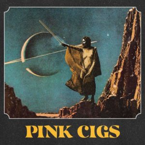 PINK CIGS: “Pink Cigs” cover album
