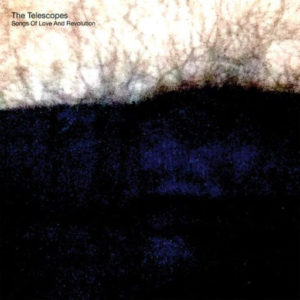 THE TELESCOPES: “Songs Of Love And Revolution” cover album