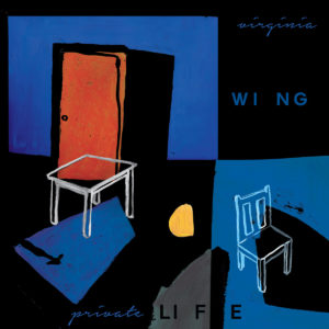 VIRGINIA WING: “private LIFE” cover album
