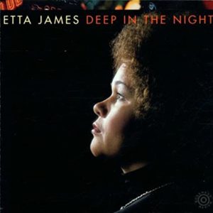 ETTA JAMES: “Deep In The Night” cover album