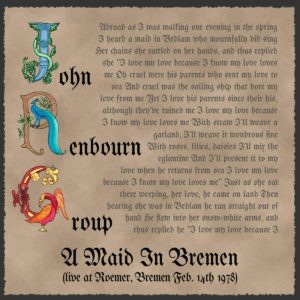 JOHN RENBOURN GROUP: “A Maid In Bremen” cover album