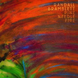 RANDALL BRAMBLETT: “Pine Needle Fire” cover album