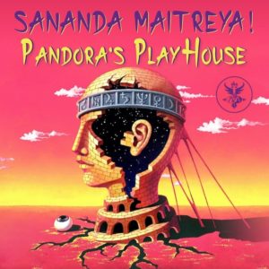 SANANDA MAITREYA: “Pandora’s Playhouse” cover album
