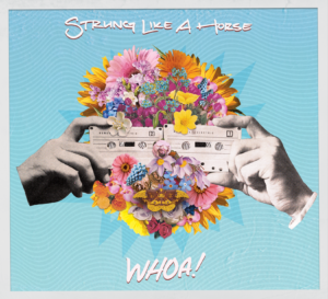 STRUNG LIKE A HORSE: “Woah!” cover album