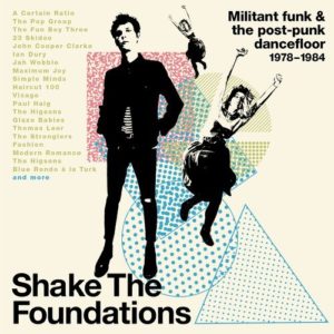 VV.AA.: “Shake The Foundations: Militant Funk & The Post Punk Dancefloor 1978/1984” cover album