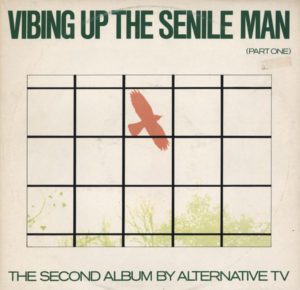ALTERNATIVE TV: “Vibing Up The Senile Man (Part One)” cover album
