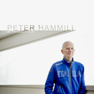 PETER HAMMILL: “In Translation”