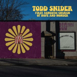 TODD SNIDER- “First Agnostic Church Of Hope And Wonder” cover album